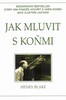 JAK MLUVIT S KOŇMI
