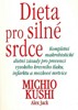 DIETA PRO SILNÉ SRDCE - KOMPLETNÍ MAKROBIOTICKÉ DIETNÍ ZÁSADY