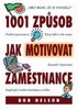 1001 ZPŮSOB JAK MOTIVOVAT ZAMĚSTNANCE