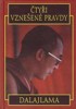 ČTYŘI VZNEŠENÉ PRAVDY - DALAJLAMA