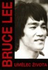 BRUCE LEE UMĚLEC ŽIVOTA