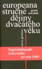 EUROPEANA-STRUČNÉ DĚJINY DVACÁTÉHO VĚKU