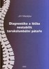 DIAGNOSTIKA A LÉČBA NESTABILIT TORAKOLUMBÁLNÍ PÁTEŘE