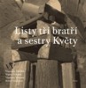 LISTY TŘÍ BRATŘÍ A SESTRY KVĚTY