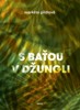 S BAŤOU V DŽUNGLI