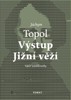 VÝSTUP JIŽNÍ VĚŽÍ