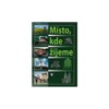 MÍSTO, KDE ŽIJEME - UČEBNICE VLASTIVĚDY PRO PRAKTICKÉ ZŠ