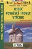 TRIBEČ,POVAŽSKÝ INOVEC,VTÁČNIK 1:100T-TURISTICKÁ MAPA Č.225