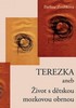 TEREZKA ANEB ŽIVOT S DĚTSKOU MOZKOVOU OBRANOU