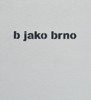 B JAKO BRNO
