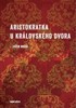 ARISTOKRATKA U KRÁLOVSKÉHO DVORA