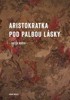 ARISTOKRATKA POD PALBOU LÁSKY