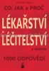 LÉKAŘSTVÍ A LÉČITELSTVÍ
