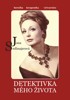 DETEKTIVKA MÉHO ŽIVOTA