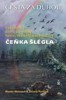 CESTA ZA DUHOU-VZPOMÍNKY DCERY A VNUČKY ČEŇKA ŠLÉGLA