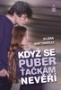 KDYŽ SE PUBERŤAČKÁM NEVĚŘÍ