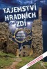 TAJEMSTVÍ HRADNÍCH ZDÍ