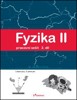 FYZIKA II 2.DÍL PRACOVNÍ SEŠIT