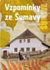 VZPOMÍNKY ZE ŠUMAVY