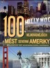 100 NEJKRÁSNĚJŠÍCH MĚST SEVERNÍ AMERIKY