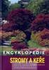 ENCYKLOPEDIE STROMY A KEŘE       4.VYDÁNÍ