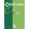 ČESKÝ JAZYK PRO 2.ROČNÍK GYMNÁZIÍ 2.V.
