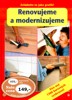 RENOVUJEME A MODERNIZUJEME-ZVLÁDNĚTE TO JAKO PROFÍK!