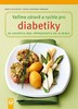 VAŘÍME ZDRAVĚ A RYCHLE PRO DIABETIKY