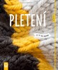 PLETENÍ-JAK NA TO
