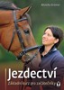 JEZDECTVÍ - ZÁKLADNÍ KURZ PRO ZAČÁTEČNÍKY