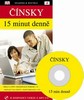 ČÍNSKY 15 MINUT DENNĚ + CD