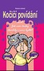 KOČIČÍ POVÍDÁNÍ ANEB JAK NÁM KOČKY DOVOLILY S NIMI BYDLET