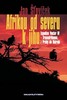 AFRIKOU OD SEVERU K JIHU-EXPEDICE VECTOR IV-TRANSAFRIKEENA