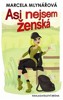 ASI NEJSEM ŽENSKÁ
