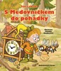 S MEDOVNÍČKEM DO POHÁDKY