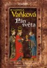 KAREL IV. - PÁN SVĚTA