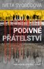 PODIVNÉ PŘÁTELSTVÍ