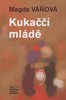 KUKAČČÍ MLÁDĚ - 2. VYDÁNÍ