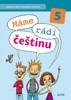 MÁME RÁDI ČEŠTINU 5-VZDĚLÁVACÍ OBOR ČESKÝ JAZYK