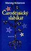 ČARODĚJNICKÝ SLABIKÁŘ