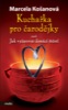 KUCHAŘKA PRO ČARODĚJKY ANEB JAK VYČAROVAT DOMÁCÍ ŠTĚSTÍ