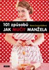 101 ZPŮSOBŮ JAK MUČIT MANŽELA
