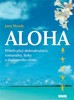 ALOHA-PŘÍBĚH PLNÝ DOBRODRUŽSTVÍ, ROMANTIKY, LÁSKY..