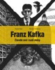 FRANZ KAFKA-ČLOVĚK SVÉ A NAŠÍ DOBY