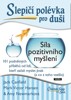 SLEPIČÍ POLÉVKA PRO DUŠI-SÍLA POZITIVNÍHO MYŠLENÍ