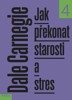 JAK PŘEKONAT STAROSTI A STRES  2. VYDÁNÍ