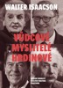 VŮDCOVÉ, MYSLITELÉ, HRDINOVÉ
