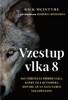 VZESTUP VLKA 8 - NEUVĚŘITELNÝ PŘÍBĚH VLKA