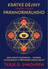 KRÁTKÉ DĚJINY (TÉMĚŘ) VŠEHO PARANORMÁLNÍHO