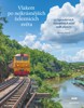 VLAKEM PO NEJKRÁSNĚJŠÍCH ŽELEZNICÍCH SVĚTA